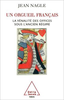 Un orgueil français : La vénalité des offices sous l’Ancien Régime