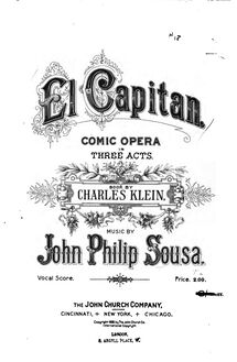 Partition complète, El Capitan, Operetta in Three Acts, Sousa, John Philip