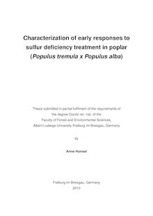 Characterization of early responses to sulfur deficiency treatment in poplar (Populus temula x Populus alba) [Elektronische Ressource] / by Anne Honsel