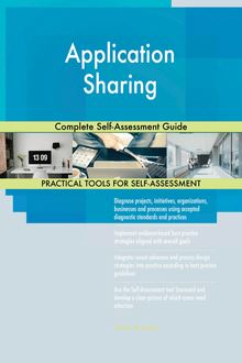 Application Sharing Complete Self-Assessment Guide