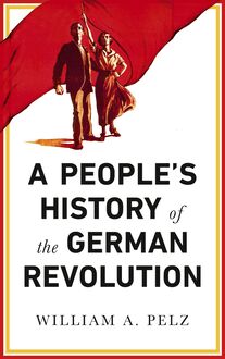 A People s History of the German Revolution