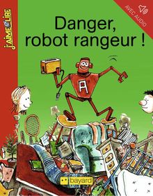 Danger, robot rangeur !