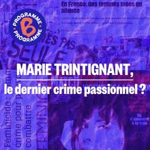 Marie Trintignant, le dernier crime passionnel ? 