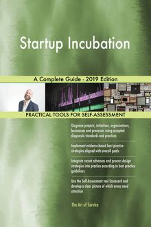 Startup Incubation A Complete Guide - 2019 Edition