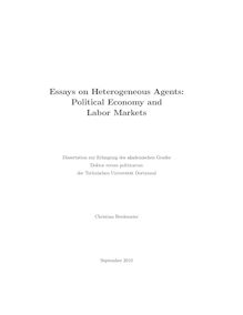 Essays on heterogeneous agents [Elektronische Ressource] : political economy and labor markets / Christian Bredemeier