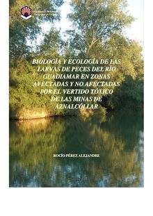 Biología y ecología de las larvas de peces del río Guadiamar en zonas afectadas y no afectadas por el vertido tóxico de las minas de Aznalcóllar