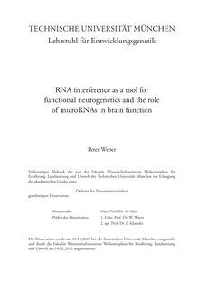 RNA interference as a tool for functional neurogenetics and the role of microRNAs in brain function [Elektronische Ressource] / Peter Weber