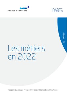 Les métiers en 2022 - Rapport de France Stratégie et de la Dares