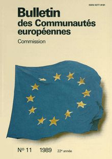 Bulletin des Communautés européennes. N° 11 1989 22e année