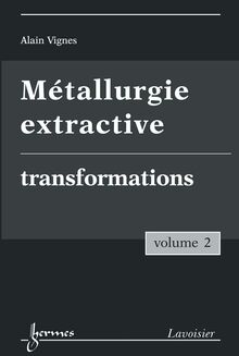 Métallurgie extractive, volume 2