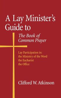 A Lay Minister s Guide to the Book of Common Prayer