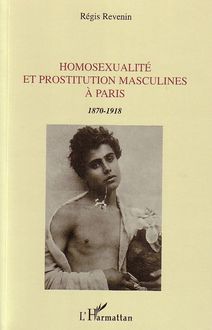 Homosexualité et prostitution masculines à Paris