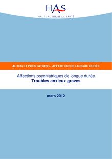 ALD n°23 - Troubles anxieux graves - ALD n° 23 - Actes et prestations sur les troubles anxieux graves - Actualisation mars 2012