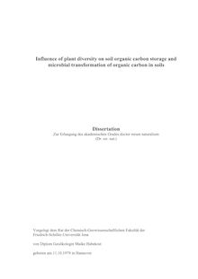 Influence of plant diversity on soil organic carbon storage and microbial transformation of organic carbon in soils [Elektronische Ressource] / von Maike Habekost