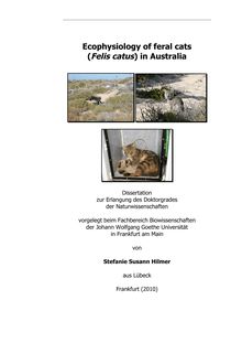 Ecophysiology of feral cats (Felis catus) in Australia [Elektronische Ressource] / von Stefanie Susann Hilmer