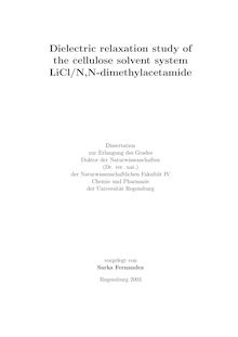 Dielectric relaxation study of the cellulose solvent system LiCl-N,N-dimethylacetamide [Elektronische Ressource] / vorgelegt von Sarka Fernandez
