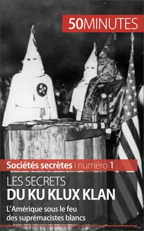 Les secrets du Ku Klux Klan