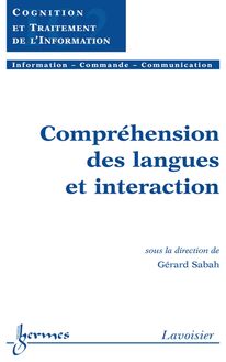 Compréhension des langues et interaction (Traité IC2, Série Cognition et Traitement de l Information)