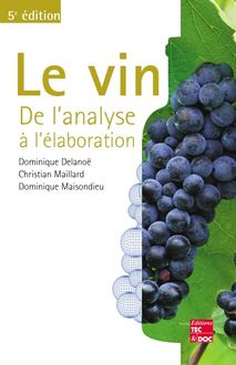 Le vin : de l analyse à l élaboration (5° Ed.)