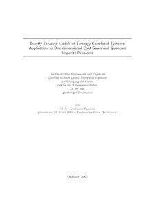 Exactly solvable models of strongly correlated systems [Elektronische Ressource] : application to one-dimensional cold gases and quantum impurity problems / von Guillaume Palacios