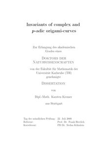 Invariants of complex and p-adic origami-curves [Elektronische Ressource] / Karsten Kremer. Betreuer: F. Herrlich