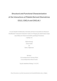 Structural and functional characterization of the interactions of platelet-derived chemokines CCL5, CXCL4 and CXCL4L1 [Elektronische Ressource] / Alisina Sarabi