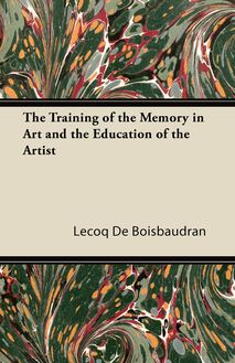 The Training of the Memory in Art and the Education of the Artist