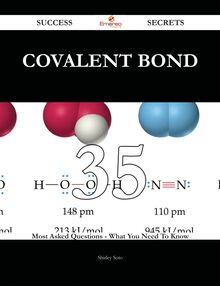 Covalent bond 35 Success Secrets - 35 Most Asked Questions On Covalent bond - What You Need To Know