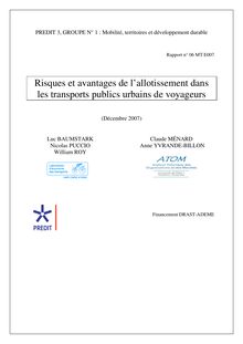 Risques et avantages de l allotissement dans les transports publics urbains de voyageurs. Rapport n° 06 MT E007.