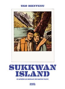 Ugo Bienvenu-Sukkwan Island,  Extrait 
