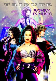 Tribute: Women in Music:Olivia Newton-John, Whitney Houston, Donna Summer & Selena Quintanilla Pérez