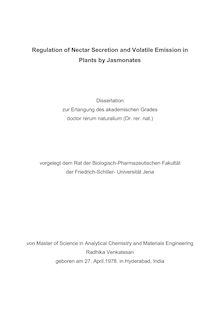 Regulation of nectar secretion and volatile emission in plants bei jasmonates [Elektronische Ressource] / von Radhika Venkatesan