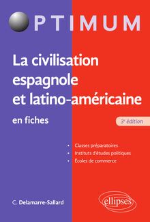 La civilisation espagnole et latino,américaine en fiches , 3e édition