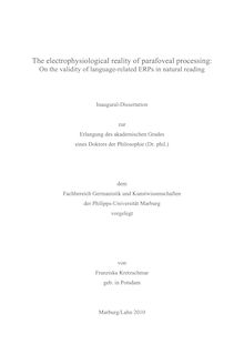 The electrophysiological reality of parafoveal processing [Elektronische Ressource] : on the validity of language-related ERPs in natural reading / Franziska Kretzschmar. Betreuer: Matthias Schlesewsky