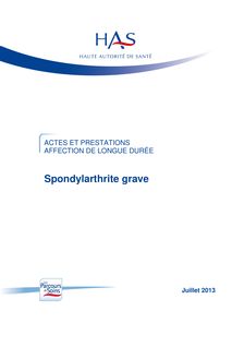 ALD n° 27 - Spondylarthrite grave - ALD n° 27 - Actes et prestations sur Spondylarthrite grave - Actualisation juillet 2013