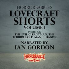7 Lovecraft Shorts Told in 15 Minutes or Less