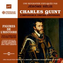Charles Quint. L impossible empire universel