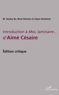 Introduction à Moi, laminaire... d Aimé Césaire