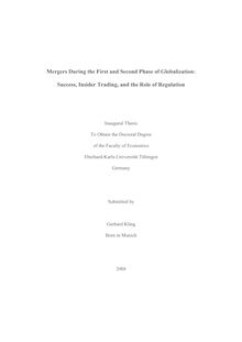 Mergers during the first and second phase of globalization [Elektronische Ressource] : success, insider trading, and the role of regulation / submitted by Gerhard Kling