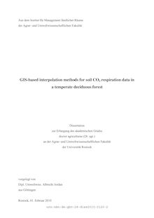 GIS-based intepolation methods for soil CO_1tn2 respiration data in a temperate decidious forest [Elektronische Ressource] / vorgelegt von Albrecht Jordan