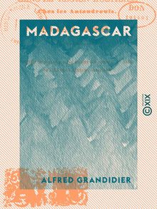 Madagascar - Une excursion dans la région australe chez les Antandrouïs