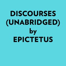 Discourses (Unabridged)