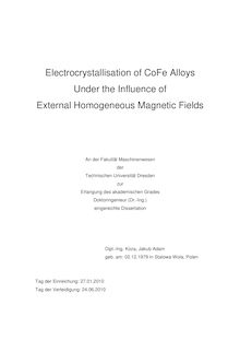 Electrocrystallisation of CoFe alloys under the influence of external homogeneous magnetic fields [Elektronische Ressource] / Koza, Jakub Adam