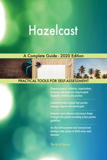 Hazelcast A Complete Guide - 2020 Edition