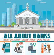 All about Banks - Finance Bank for Kids | Children s Money & Saving Reference