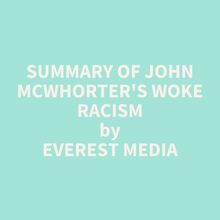 Summary of John McWhorter s Woke Racism