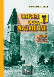 Histoire de la Maurienne (Tome Ier)