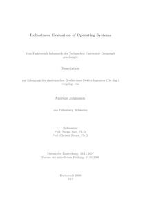 Robustness evaluation of operating systems [Elektronische Ressource] / vorgelegt von Andréas Johansson