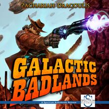 Galactic Badlands: A LitRPG Space Western