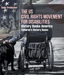 The US Civil Rights Movement for Disabilities - History Books America | Children s History Books